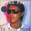 Bryan Ferry – In Your Mind [LP]